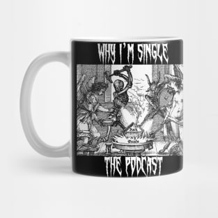 Why I'm Single (Death Metal) Shirt Mug